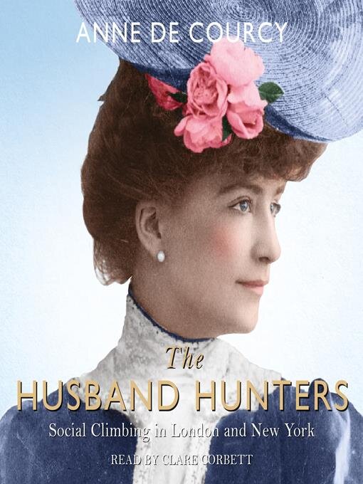 Title details for The Husband Hunters by Anne de Courcy - Available